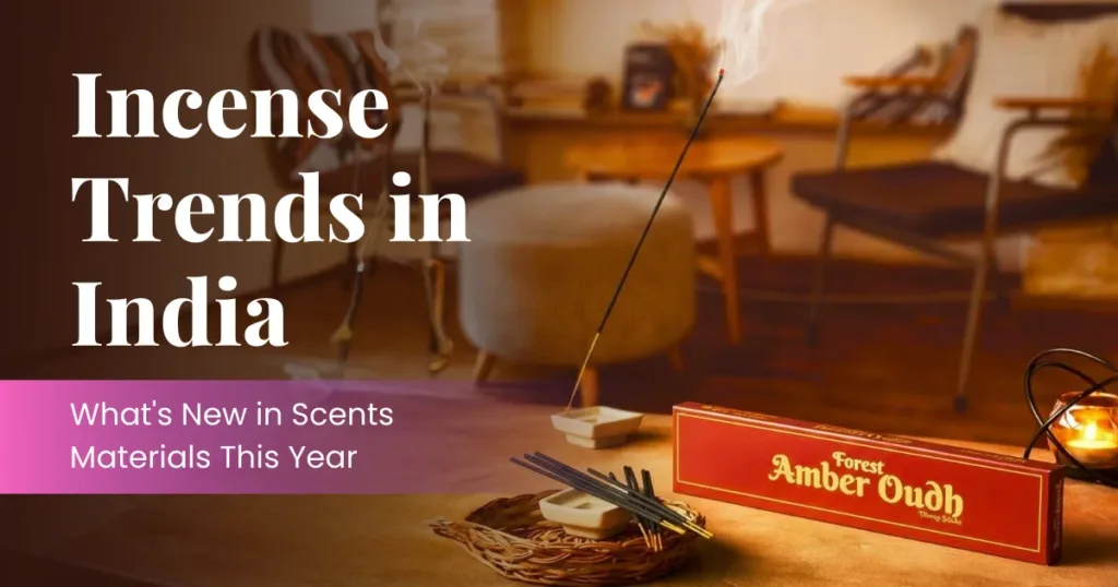 Incense Trends in India